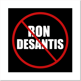 Anti Ron DeSantis Posters and Art